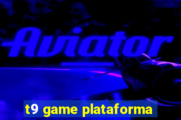 t9 game plataforma